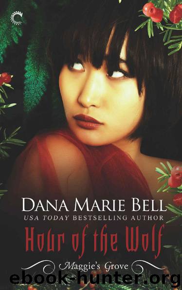 Hour of the Wolf (Maggie's Grove) by Dana Marie Bell