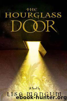 Hourglass Door Trilogy 01 - The Hourglass Door by Lisa Mangum