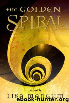 Hourglass Door Trilogy 02 - The Golden Spiral by Lisa Mangum