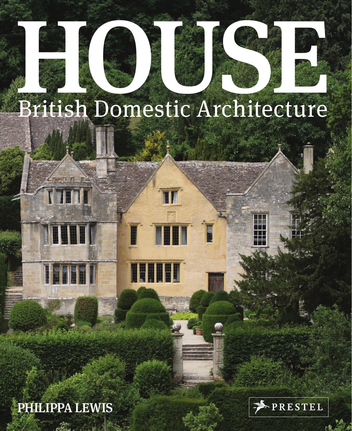 House British Domestic Architecture by Philippa Lewis