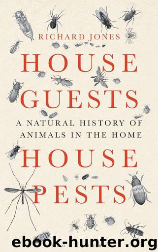 House Guests, House Pests: A Natural History of Animals in the Home (Natural History Narratives) by Jones Richard