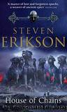 House Of Chains by Steven Erikson