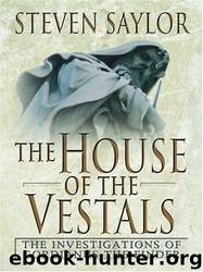 House Of The Vestals by Steven Saylor