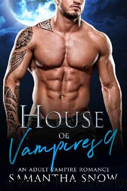 House Of Vampires 9: The Decision (The Sons Of Vlad Series) by Samantha Snow