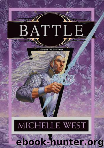 House War 05 - Battle by Michelle West