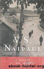 House for Mister Biswas by V.S. Naipaul