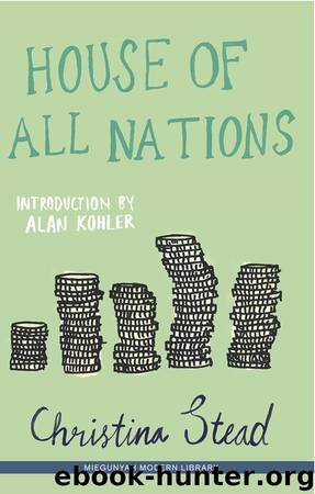 House of All Nations by Christina Stead