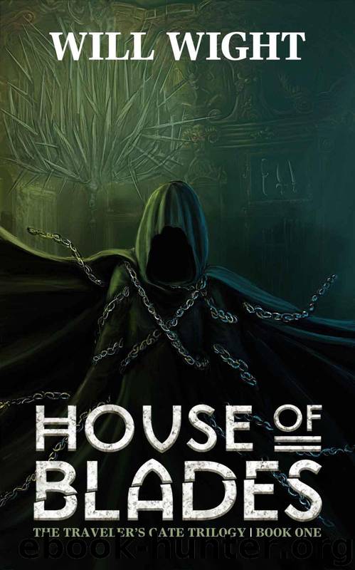 House of Blades (The Traveler's Gate Trilogy Book One) by Will Wight