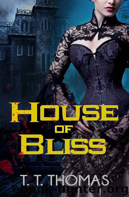 House of Bliss by T T Thomas