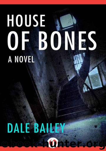 House of Bones: A Novel by Bailey Dale
