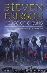 House of Chains (mbotf-4) by Steven Erikson