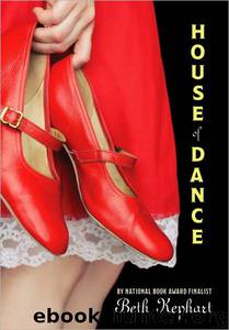 House of Dance by Beth Kephart