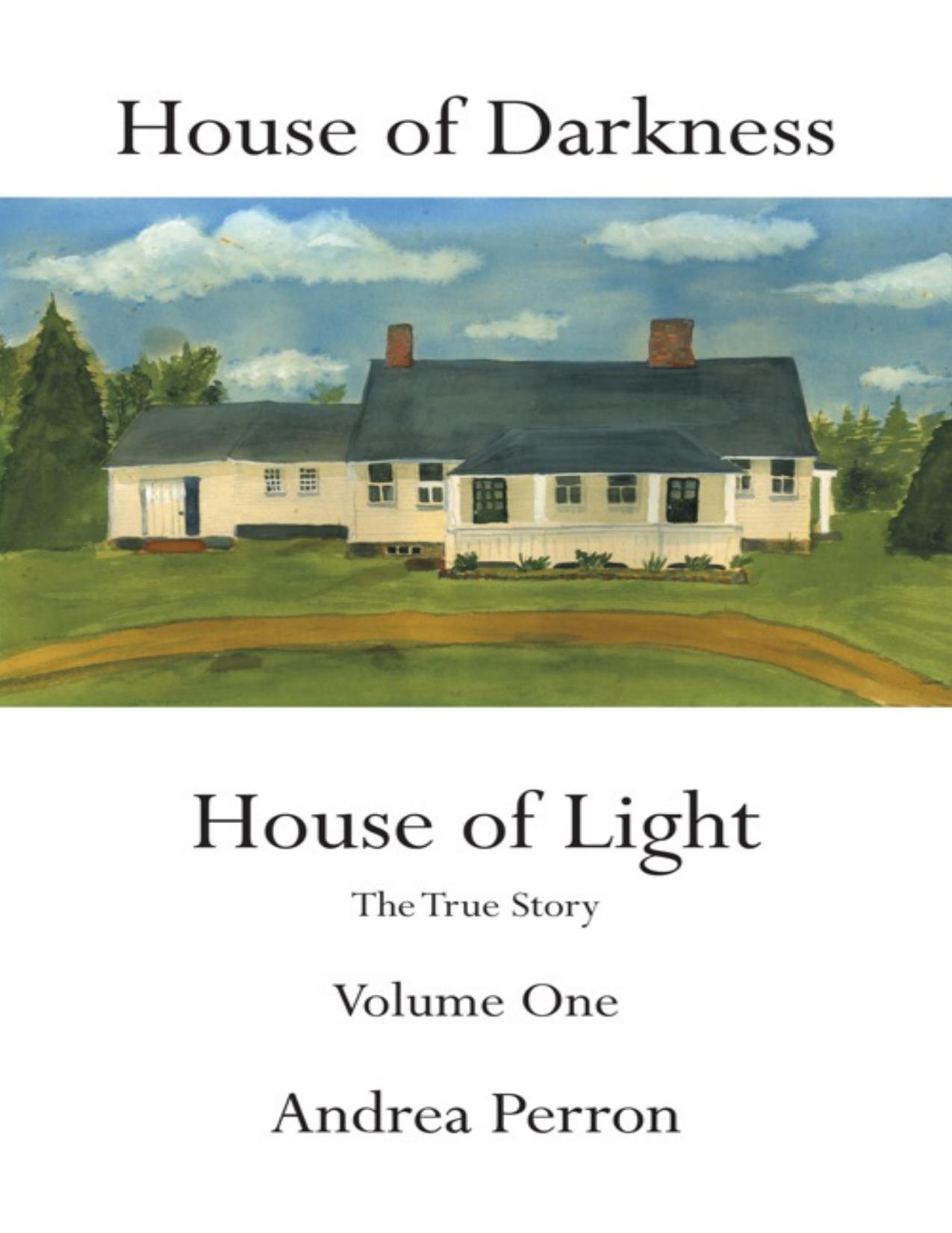 House of Darkness . House of Light - Vol.1 and Vol.2 by Andrea Perron