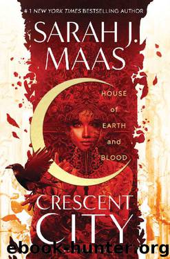 House of Earth and Blood (Crescent City) by Sarah J. Maas