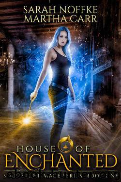House of Enchanted by Sarah Noffke & Martha Carr