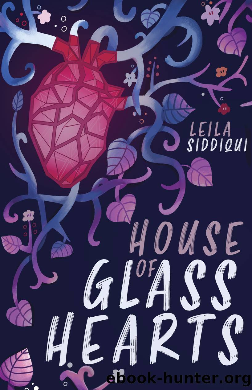 House of Glass Hearts by Leila Siddiqui