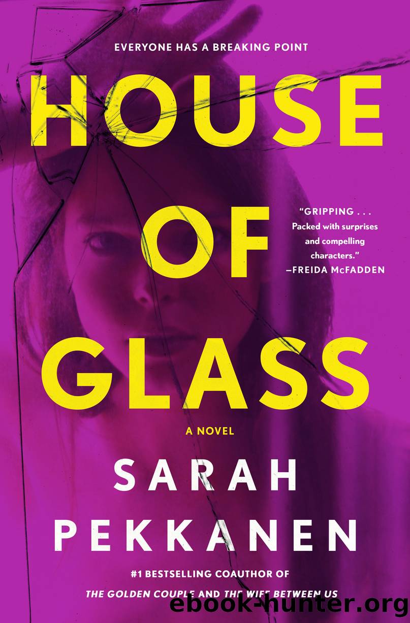 House of Glass by Sarah Pekkanen