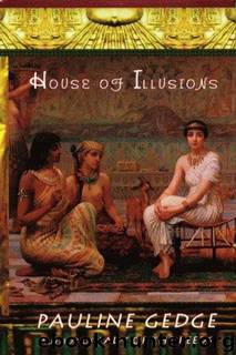 House of Illusions by Pauline Gedge