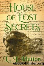 House of Lost Secrets by L. J. Hutton