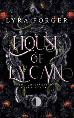House of Lycan: The Originals of Grimm Academy by Lyra Forger