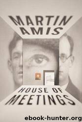 House of Meetings by Martin Amis