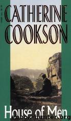 House of Men by Catherine Cookson (Catherine Marchant)