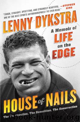 House of Nails by Lenny Dykstra