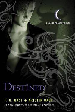 House of Night 09 - Destined by P. C. Cast & Kristin Cast
