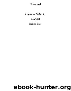 House of Night 4 - Untamed by P. C. Cast & Kristin Cast