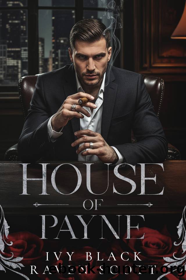 House of Payne: A Dark Mafia Romance (House of Payne Series Book 1) by Ivy Black & Raven Scott