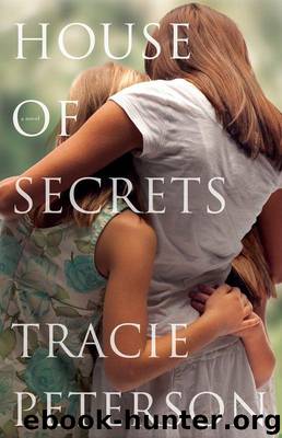 House of Secrets by Tracie Peterson