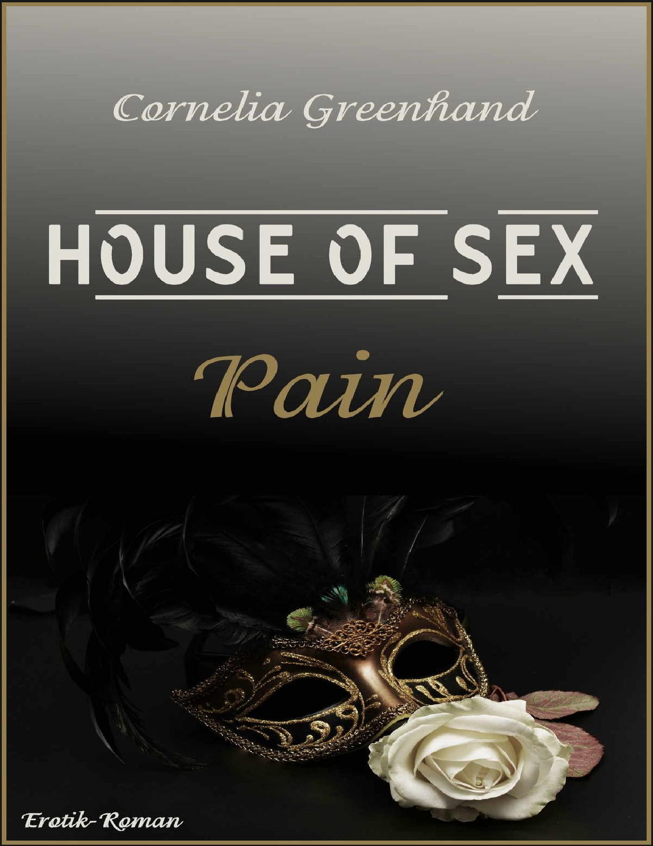 House of Sex: Pain (German Edition) by Cornelia Greenhand