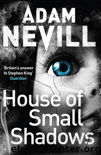 House of Small Shadows (Adam Nevill) by Adam Nevill