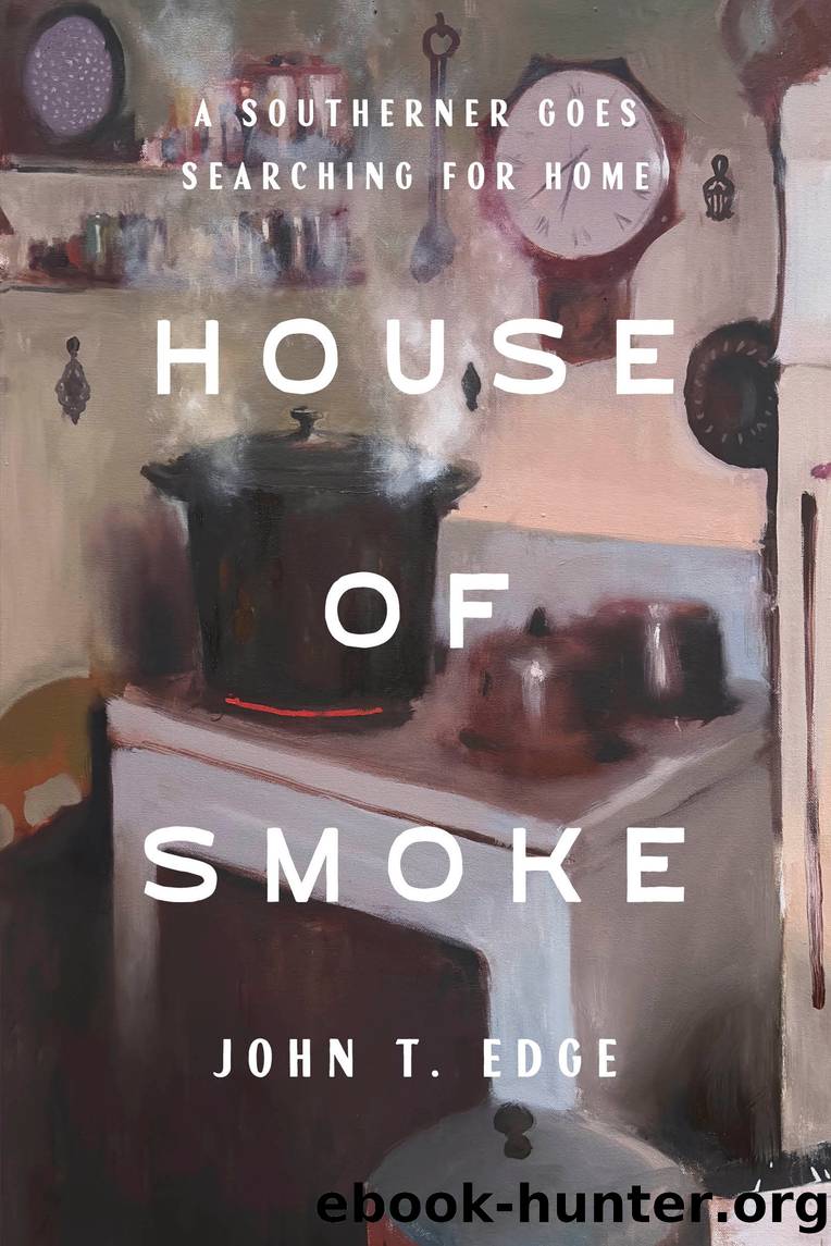 House of Smoke by John T. Edge