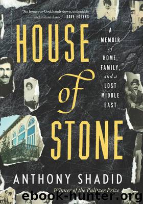 House of Stone by Anthony Shadid