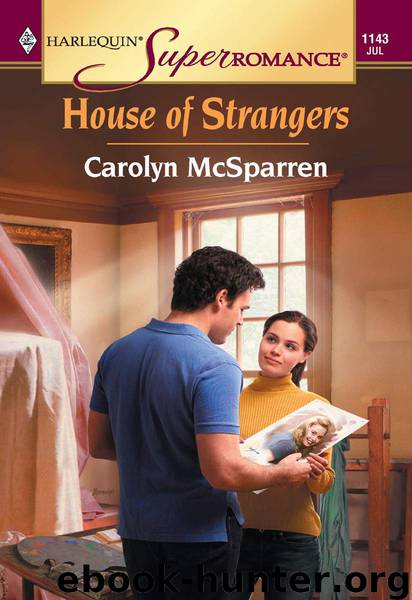 House of Strangers (Harlequin Super Romance) by McSparren Carolyn
