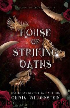 House of Striking Oaths (The Kingdom of Crows Book 3) by Olivia Wildenstein