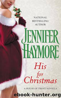 House of Trent 01.5 - His for Christmas by Jennifer Haymore