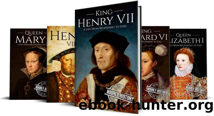 House of Tudor: Discover the Remarkable Lives of the Tudors by Hourly History