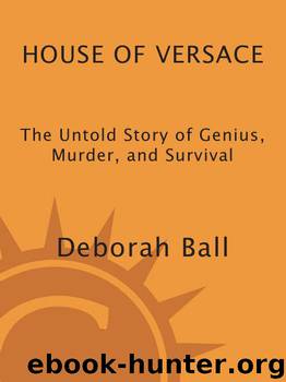 House of Versace: The Untold Story of Genius, Murder, and Survival by Ball Deborah