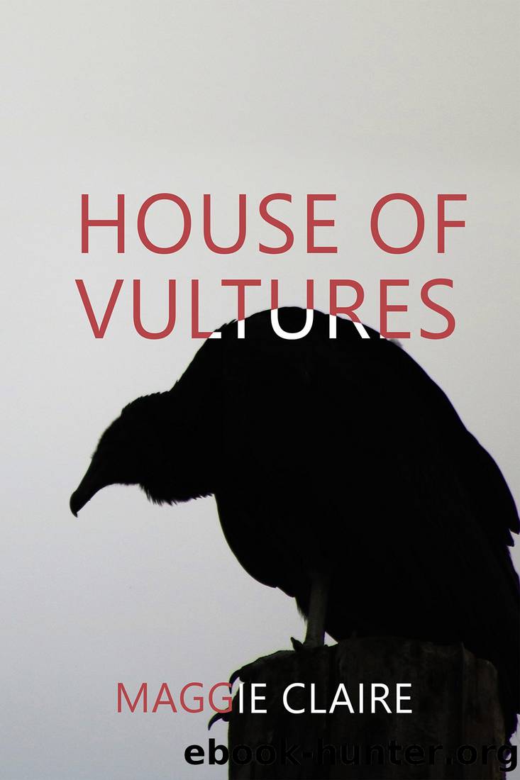 House of Vultures by Maggie Claire