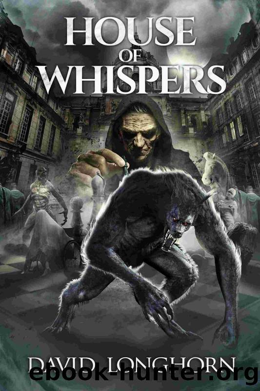 House of Whispers: Supernatural Suspense with Scary & Horrifying Monsters (Mortlake Series Book 2) by David Longhorn & Scare Street