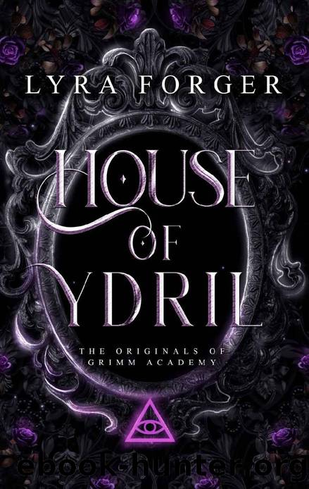 House of Ydril: The Originals of Grimm Academy by Lyra Forger