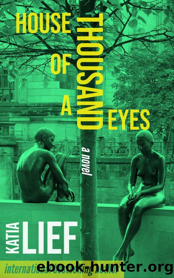 House of a Thousand Eyes by Katia Lief