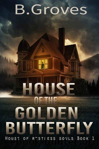 House of the Golden Butterfly by B. Groves