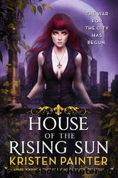 House of the Rising Sun by Kristen L. Painter