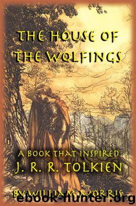 House of the Wolfings: The William Morris Book that Inspired J. R. R. Tolkiena *s The Lord of the Rings by Perry Michael W