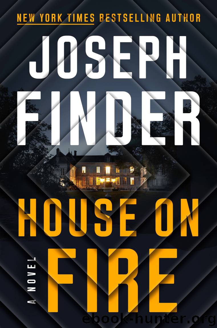 House on Fire--A Novel by Joseph Finder