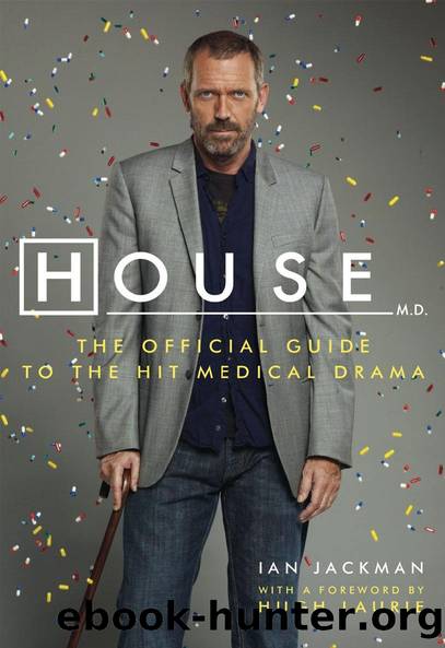 House, M.D.: The Official Guide to the Hit Medical Drama by Ian Jackman & Hugh Laurie