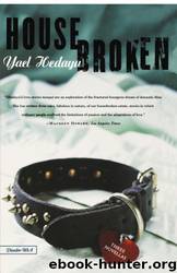 Housebroken: Three Novellas by Yael Hedaya